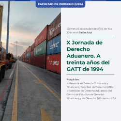 X Jornada de Derecho Aduanero. A treinta años del GATT de 1994