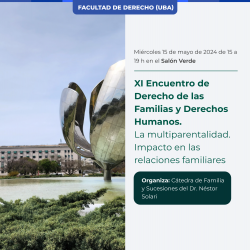 XI Encuentro de Derecho de las Familias y Derechos Humanos. La multiparentalidad. Impacto en las relaciones familiares