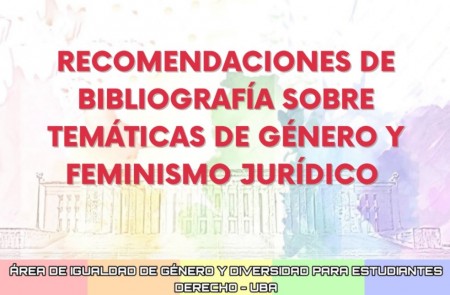 Recomendaciones de bibliografía sobre temáticas de género y feminismo jurídico