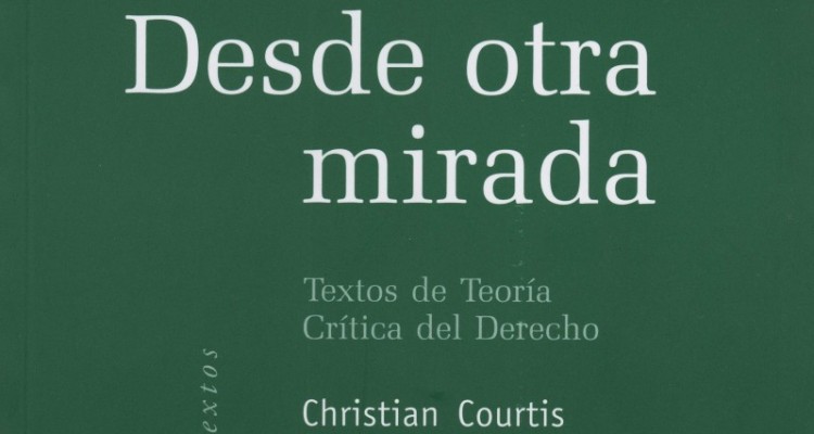 Desde otra mirada. Textos de Teora Crtica del Derecho