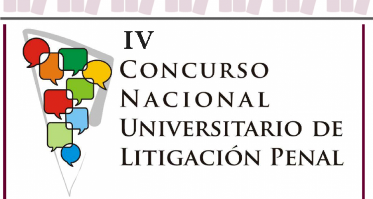 Concurso Nacional Universitario de Litigacin Penal (CNULP)