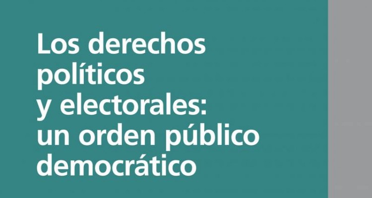 Los derechos polticos y electorales: un orden pblico democrtico