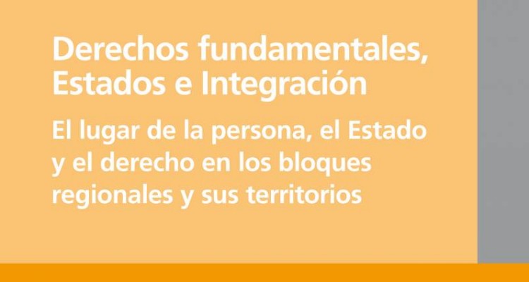 Derechos fundamentales, Estados e Integracin