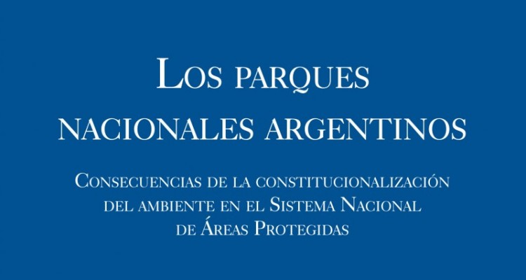 Los parques nacionales argentinos. 