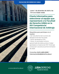 Charla informativa para seleccionar al equipo que representará a la Facultad de Derecho de la Universidad de Buenos Aires en la XIX Competencia Internacional de Arbitraje