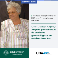 Ciclo "Carmen Argibay": Amparo por cobertura de cuidados gerontológicos en establecimientos