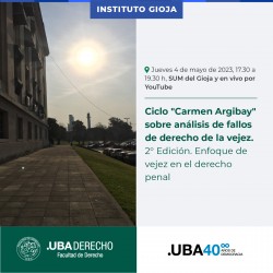 Ciclo "Carmen Argibay" sobre análisis de fallos de derecho de la vejez. 2° Edición. Enfoque de vejez en el derecho penal