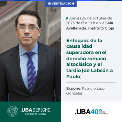 Enfoques de la causalidad superadora en el derecho romano altoclásico y el tardío (de Labeón a Paulo)