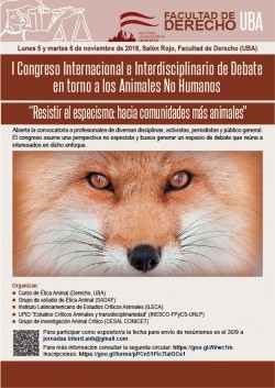 I Congreso Internacional e Interdisciplinario de Debate en torno a los Animales No Humanos: "Resistir el especismo: hacia comunidades más animales"