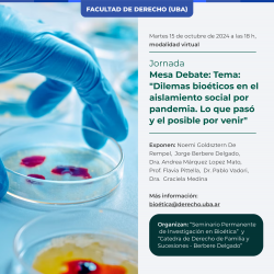 Jornada - Mesa Debate: Tema: "Dilemas bioéticos en el aislamiento social por pandemia. Lo que pasó y el posible por venir"