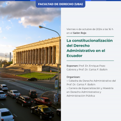 La constitucionalización del Derecho Administrativo en el Ecuador