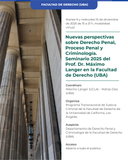Nuevas perspectivas sobre Derecho Penal, Proceso Penal y Criminología. Seminario 2025 del Prof. Dr. Máximo Langer en la Facultad de Derecho (UBA)