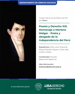 Poesía y Derecho XIX: Homenaje a Mariano Melgar - Poeta y abogado de la independencia del Perú