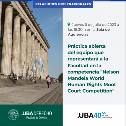 Práctica abierta del equipo que representará a la Facultad en la competencia "Nelson Mandela World Human Rights Moot Court Competition"