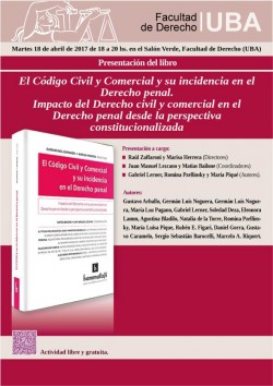 Presentación de libro <i>El Código Civil y Comercial y su incidencia en el Derecho penal. Impacto del Derecho civil y comercial en el Derecho penal desde la perspectiva constitucionalizada</i>
