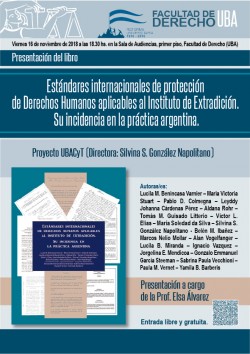 Presentación del libro <i>Estándares internacionales de protección de Derechos Humanos aplicables al Instituto de Extradición. Su incidencia en la práctica argentina</i>