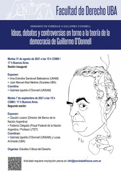 Seminario en homenaje a Guillermo O'Donnell. "Ideas, debates y controversias en torno a la teoría de la democracia de Guillermo O'Donnell" 