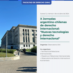 X Jornadas argentino-chilenas de derecho internacional: "Nuevas tecnologías y derecho internacional"