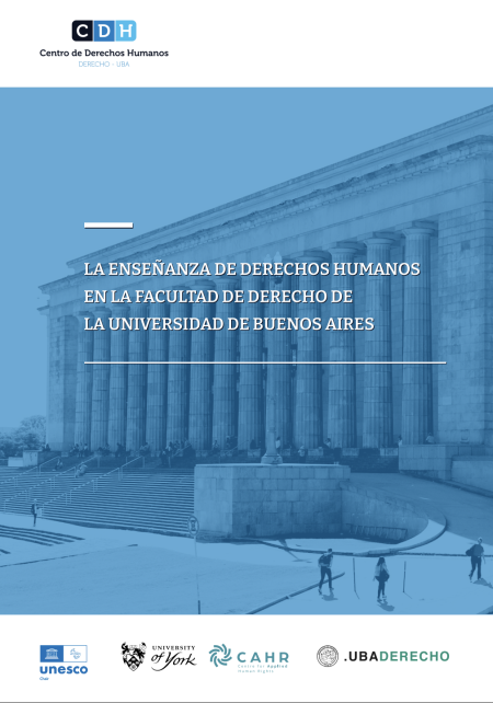 Se publicó el informe "La enseñanza de Derechos Humanos en la Facultad de Derecho de la Universidad de Buenos Aires"