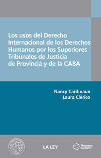 Interpretación y adjudicación en casos sobre derechos humanos en los Superiores Tribunales de Justicia Provinciales y de la CABA. Las culturas judiciales en perspectiva comparada provincial